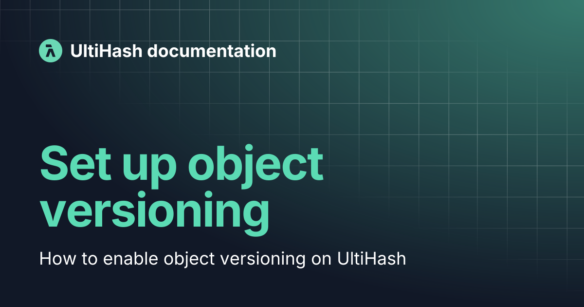 Set up object versioning | UltiHash documentation