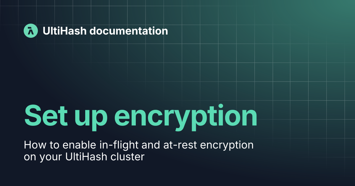 Set up encryption | UltiHash documentation